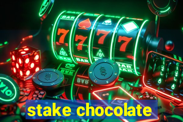 stake chocolate